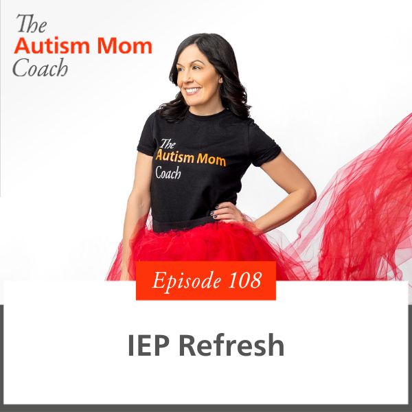 The Autism Mom Coach with Lisa Candera | IEP Refresh