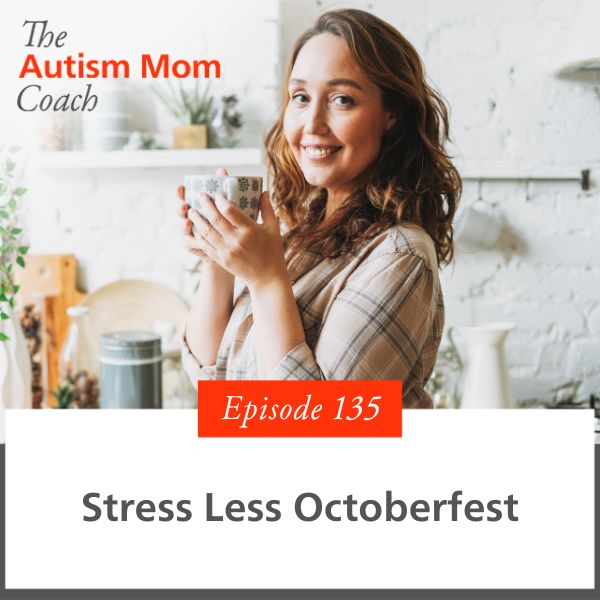 The Autism Mom Coach with Lisa Candera | Stress Less Octoberfest
